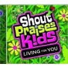 Living for You (CD) - Shout Praises Kids Photo