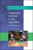 Supporting Inclusion in the Early Years (Paperback) - Caroline Jones Photo