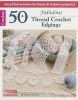 50 Fabulous Thread Crochet Edgings (Paperback) - Susan Lowman Photo