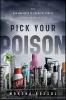 Pick Your Poison - How Our Mad Dash to Chemical Utopia is Making Lab Rats of Us All (Hardcover) - Monona Rossol Photo