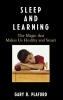 Sleep and Learning - The Magic That Makes Us Healthy and Smart (Hardcover) - Gary R Plaford Photo