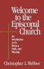 Welcome to the Episcopal Church - An Introduction to its History, Faith, and Worship (Paperback) - Christopher Webber Photo