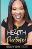 In Health on Purpose! - Awakening Your True Calling in the Healthcare Profession (Paperback) - Nicole Thomas Photo