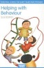 Helping with Behaviour - Establishing the Positive and Addressing the Difficult in the Early Years (Paperback, New Ed) - Sue Roffey Photo