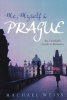 Me, Myself and Prague - An Unreliable Guide to Bohemia (Paperback, Main) - Rachael Weiss Photo