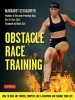 Obstacle Race Training - How to Conquer Any Course, Compete Like a Champion and Change Your Life (Paperback) - Margaret Schlachter Photo