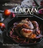 Adventures in Chicken - 150 Amazing Recipes from the Creator of Adventuresincooking.com (Hardcover) - Eva Kosmas Flores Photo