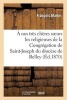 A Nos Tres Cheres S Urs Les Religieuses de La Congregation de Saint-Joseph Du Diocese de Belley (French, Paperback) - Martin F Photo