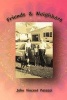 Friends & Neighbors - Poems about Real and Imagined People You May Know, or Not (Paperback) - John Vincent Palozzi Photo