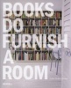 Books Do Furnish a Room (Hardcover) - Leslie Geddes Brown Photo