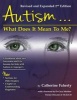 Autism...what Does it Mean to Me? - A Workbook Explaining Self Awareness and Life Lessons to the Child or Youth with High Functoning Autism or Asperger's (Paperback, 2nd Revised edition) - Catherine Faherty Photo