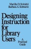 Designing Instruction for Library Users - A Practical Guide (Hardcover) - Marilla Svinicki Photo