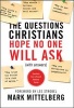 The Questions Christians Hope No One Will Ask - (with Answers) (Paperback) - Mark Mittleburg Photo