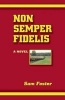 Non Semper Fidelis (Paperback) - Sam Foster Photo