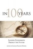 In 100 Years - Leading Economists Predict the Future (Hardcover) - Ignacio Palacios Huerta Photo