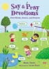 Say and Pray Devotions (Board book) - Diane Stortz Photo