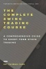 The Complete Swing Trading Course - A Comprehensive Guide to Short-Term Stock Trading (Paperback) - Dr Thomas K Carr Photo