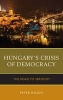 Hungary's Crisis of Democracy - The Road to Serfdom (Hardcover) - Peter Wilkin Photo