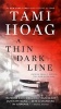 A Thin Dark Line (Paperback) - Tami Hoag Photo