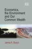 Economics, the Environment and Our Common Wealth (Hardcover) - James K Boyce Photo