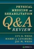 Physical Medicine and Rehabilitation Q&A Review (Paperback, New) - Lyn D Weiss Photo