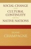 Social Change and Cultural Continuity Among Native Nations (Hardcover) - Duane Champagne Photo