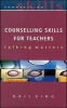 Counselling Skills for Teachers - Talking Matters (Paperback, New) - Gail King Photo