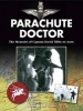 Parachute Doctor - The Memoirs of Captain David Tibbs (Paperback) - David J Tibbs Photo