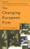 The Changing European Firm - Limits to Convergence (Paperback) - Peer Hull Kristensen Photo