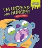 I'm Undead and Hungry! - Meet a Zombie (Paperback) - Shannon Knudsen Photo