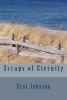 Scraps of Eternity (Paperback) - Erni Johnson Photo