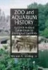 Zoo and Aquarium History - Ancient Animal Collections to Zoological Gardens (Hardcover) - Vernon N Kisling Photo