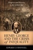 Henry George and the Crisis of Inequality - Progress and Poverty in the Gilded Age (Hardcover) - Edward Odonnell Photo