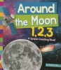 Around the Moon 1,2,3: A Space Counting Book (Paperback) - Tracey E Dils Photo