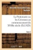 La Protestante Ou Les Cevennes Au Commencement Du Xviiie Siecle. Tome 2 (French, Paperback) - Reybaud H E F Photo