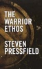 The Warrior Ethos (Paperback) - Steven Pressfield Photo