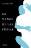 En Manos de Las Furias / Fates and Furies (Spanish, Paperback) - Lauren Groff Photo