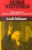 George Whitefield, v. 2 - The Life and Times of the Great Evangelist of the Eighteenth Century Revival (Hardcover) - Arnold Dallimore Photo