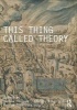 This Thing Called Theory (Paperback) - Teresa Stoppani Photo