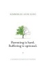 Parenting Is Hard; Suffering Is Optional - A Handbook for Parents on the Brink (Paperback) - Kimberlee Anne King Photo