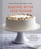 Baking with Less Sugar - Recipes for Desserts Using Natural Sweeteners and Little-to-No White Sugar (Hardcover) - Joanne Chang Photo