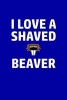 I Love a Shaved Beaver - Writing Journal Lined, Diary, Notebook for Men & Women (Paperback) - Journals and More Photo