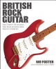 British Rock Guitar - The First 50 Years, the Musicians and Their Stories (Hardcover) - Mo Foster Photo