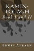 Kamin-Tolagh Book I and II - Book I and II (Paperback) - Edwin Ahearn Photo