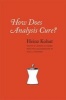 How Does Analysis Cure? (Paperback) - Heinz Kohut Photo