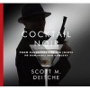 Cocktail Noir - From Gangsters and Gin Joints to Gumshoes and Gimlets (Paperback) - Scott M Deitche Photo