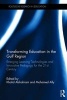 Transforming Education in the Gulf Region - Emerging Learning Technologies and Innovative Pedagogy for the 21st Century (Hardcover) - Mohamed Ally Photo