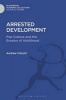 Arrested Development - Pop Culture and the Erosion of Adulthood (Hardcover) - Andrew Calcutt Photo