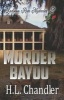 Murder Bayou (Paperback) - H L Chandler Photo