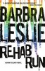 Rehab Run (Paperback) - Barbra Leslie Photo